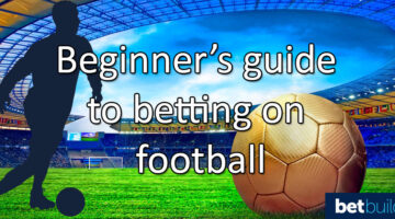 Beginners Guide To Football Betting