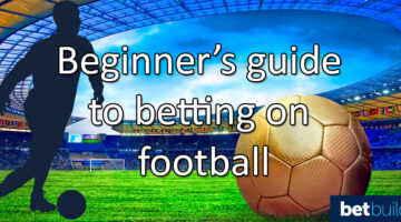 Beginners guide to football betting